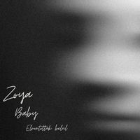 Zoya - Baby (Elrontottak Belül)