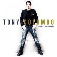 Tony Colombo - Quello che vorrei