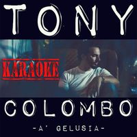 Tony Colombo - A' gelusia
