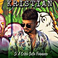 Kristian - Si a cchiù bella femmena