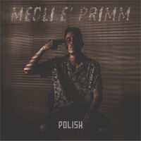 Polish - Megli e' primm (Explicit)