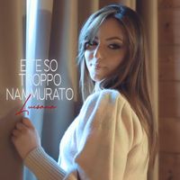 Luisana - E te so troppo nammurato