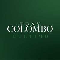 Tony Colombo - L'Ultimo