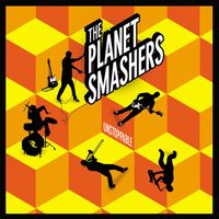The Planet Smashers - Unstoppable
