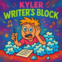 KYLER - Writer's Block (Explicit)