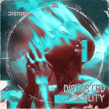 Distort - DISTORTED REALITY