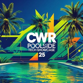 Various Artists - CWR Poolside Tech Showcase 25