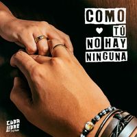 Cuba Libre Son Band - Como Tú No Hay Ninguna