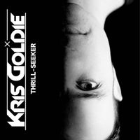 Kris Goldie - Thrill-Seeker