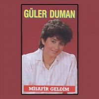 Güler Duman - Misafir Geldim