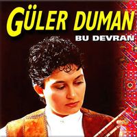 Güler Duman - Bu Devran