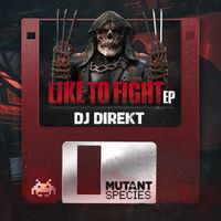 DJ Direkt - Like To Fight EP