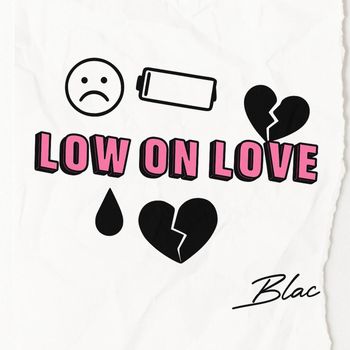Blac - Low On Love (Explicit)