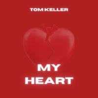 Tom Keller - My Heart