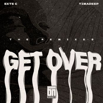 Exte C, TimAdeep - Get Over