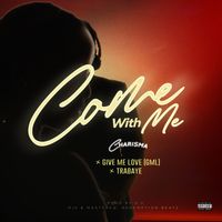 Charisma - Come With Me