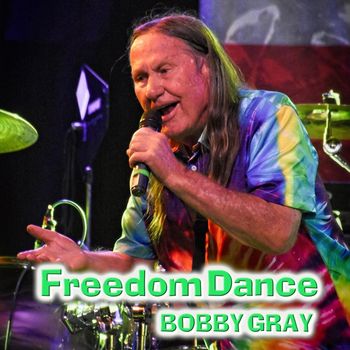 Bobby Gray - Freedom Dance