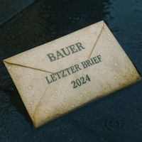 Bauer - Letzter Brief 2024 (Explicit)