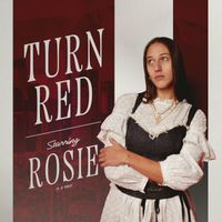 ROSIE - Turn Red
