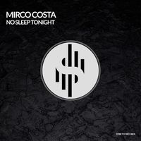 Mirco Costa - No sleep tonight