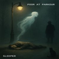 Poor at Parkour - Sleeper