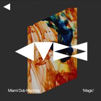 Miami Dub Machine - Magic