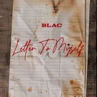 Blac - Letter To Myself (Explicit)
