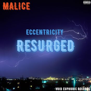 Malice - Eccentricity Resurged (Explicit)