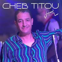 Cheb Titou - سايسيني