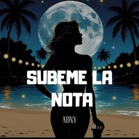 Adny - Subeme La Nota (Explicit)