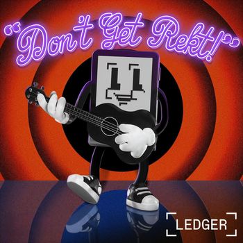 Ledger - Don't Get Rekt
