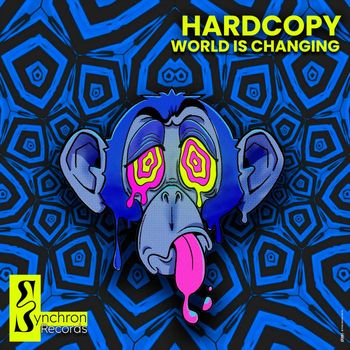Hardcopy - World Is Changing