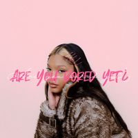 Sofia Ly - Are You Bored Yet? (Explicit)