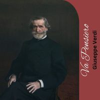 Giuseppe Verdi - Va Pensiero