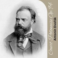 Antonín Dvořák - Court Polonaise Op.94