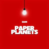 3aM - Paper Planets (Remix)