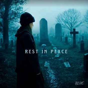 Blue - Rest In Peace