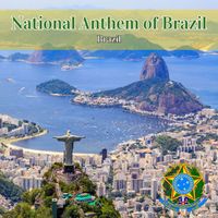 Brazil - National Anthem of Brazil