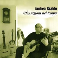 Andrea Braido - Sensazioni nel tempo (Remastered 2020)