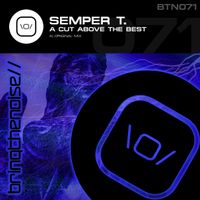 Semper T. - A Cut Above the Best