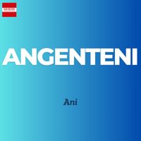 Ani - Angenteni