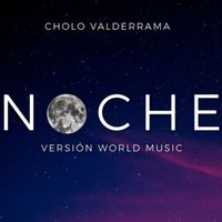 Cholo Valderrama - Noche (Versión World Music)