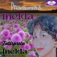 Inelda - Presentamos a Inelda