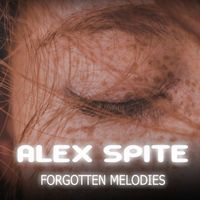 Alex Spite - Forgotten Melodies