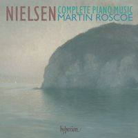 Martin Roscoe - Nielsen: Complete Piano Music