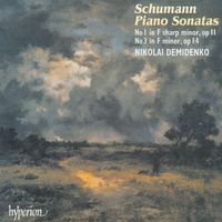 Nikolai Demidenko - Schumann: Piano Sonata No. 1; Piano Sonata No. 3