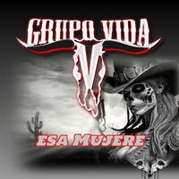 Grupo Vida - Esa Mujer