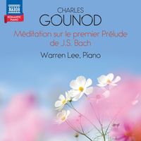 Warren Lee - Gounod: Méditation sur le premier Prélude de piano de J.S. Bach, CG 89 "Ave Maria"