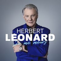 Herbert Léonard - Je me meurs