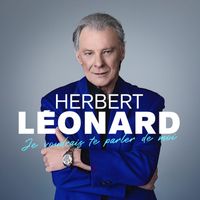 Herbert Léonard - Je voudrais te parler de moi